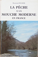 Raymond Rocher, La pêche à lamouche moderne en France