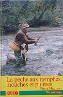 Pierre Miramont, La pêche aux nymphes, mouches et plumes