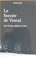 Vincent Lalu, Le sorcier de Vesoul